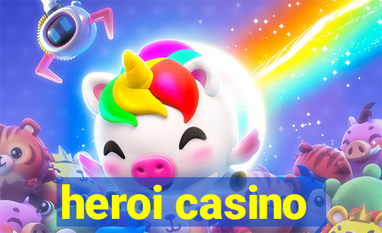 heroi casino